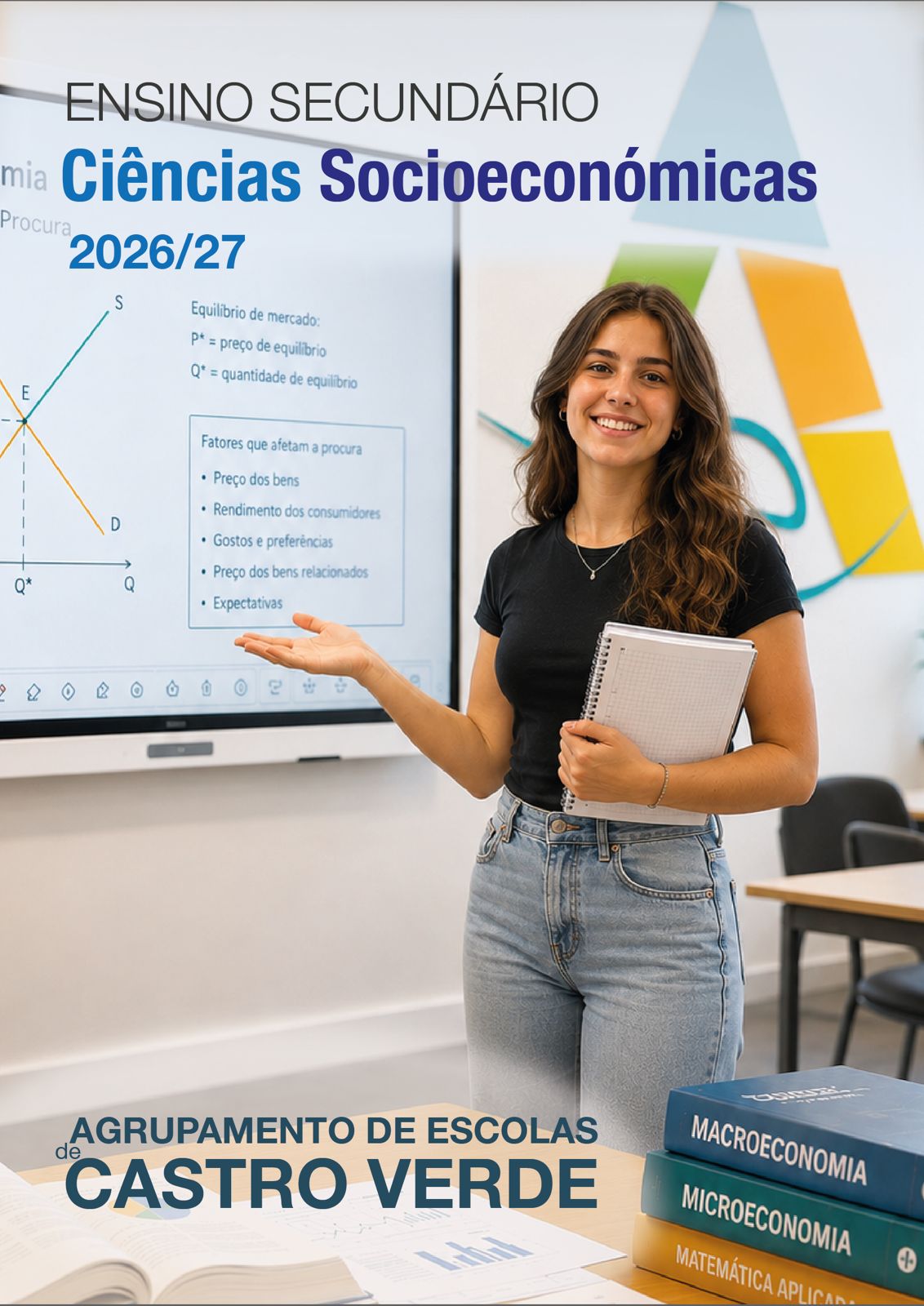 Cartaz de divulgação do Ensino Secundário - Ciências Socioeconómicas 2026/27 do Agrupamento de Escolas de Castro Verde. Jovem estudante junto a um quadro interativo com gráficos e conteúdos de economia.