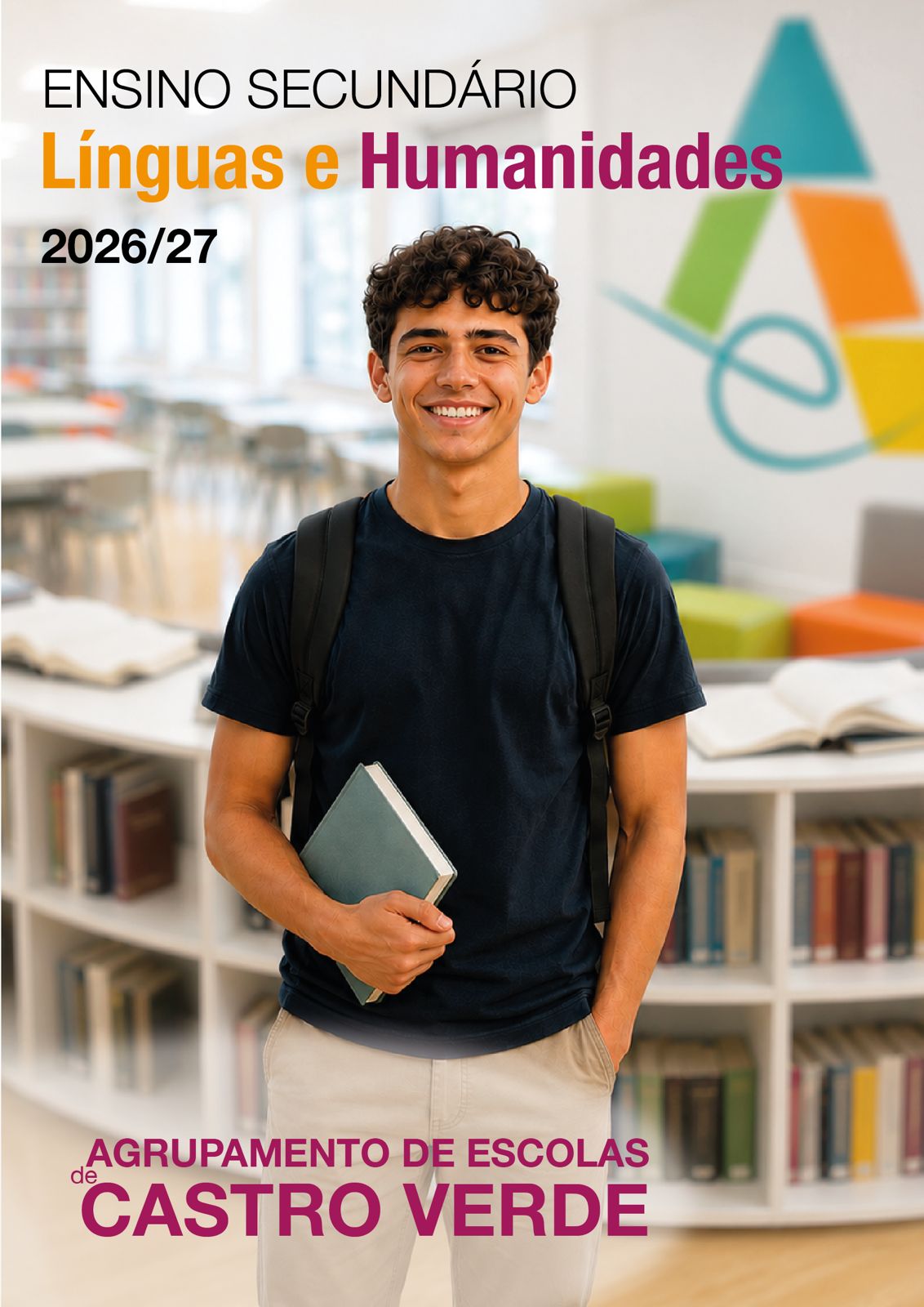 Cartaz de divulgação do Ensino Secundário - Línguas e Humanidades 2026/27 do Agrupamento de Escolas de Castro Verde. Jovem estudante sorridente com mochila e livro numa biblioteca escolar.
